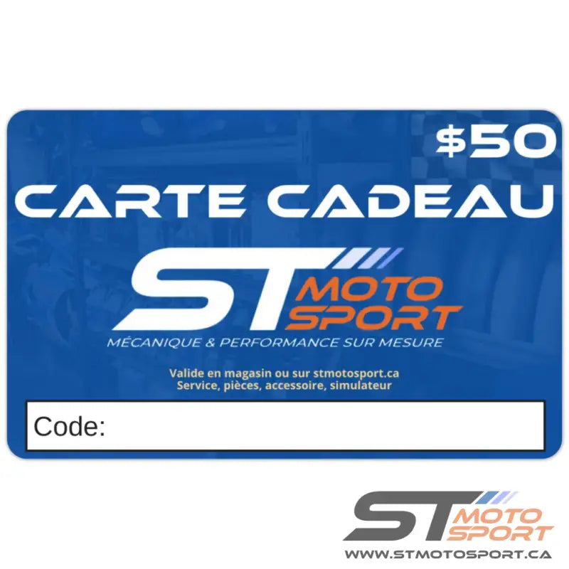 Carte- Cadeau S.T. Motosport - 50,00 $ - Carte Cadeau